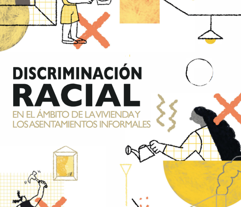 Discriminación racial en el ámbito de la vivienda y los asentamientos informales
