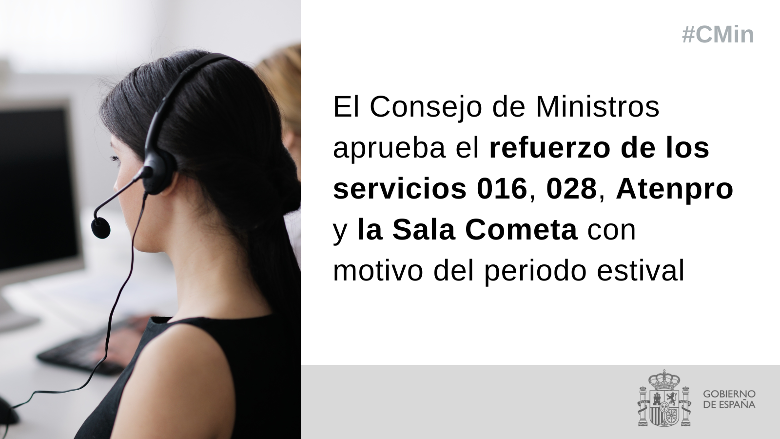 Imagen del artículo El Consejo de Ministros aprueba el refuerzo de los servicios 016, 028, Atenpro y la Sala Cometa con motivo del periodo estival